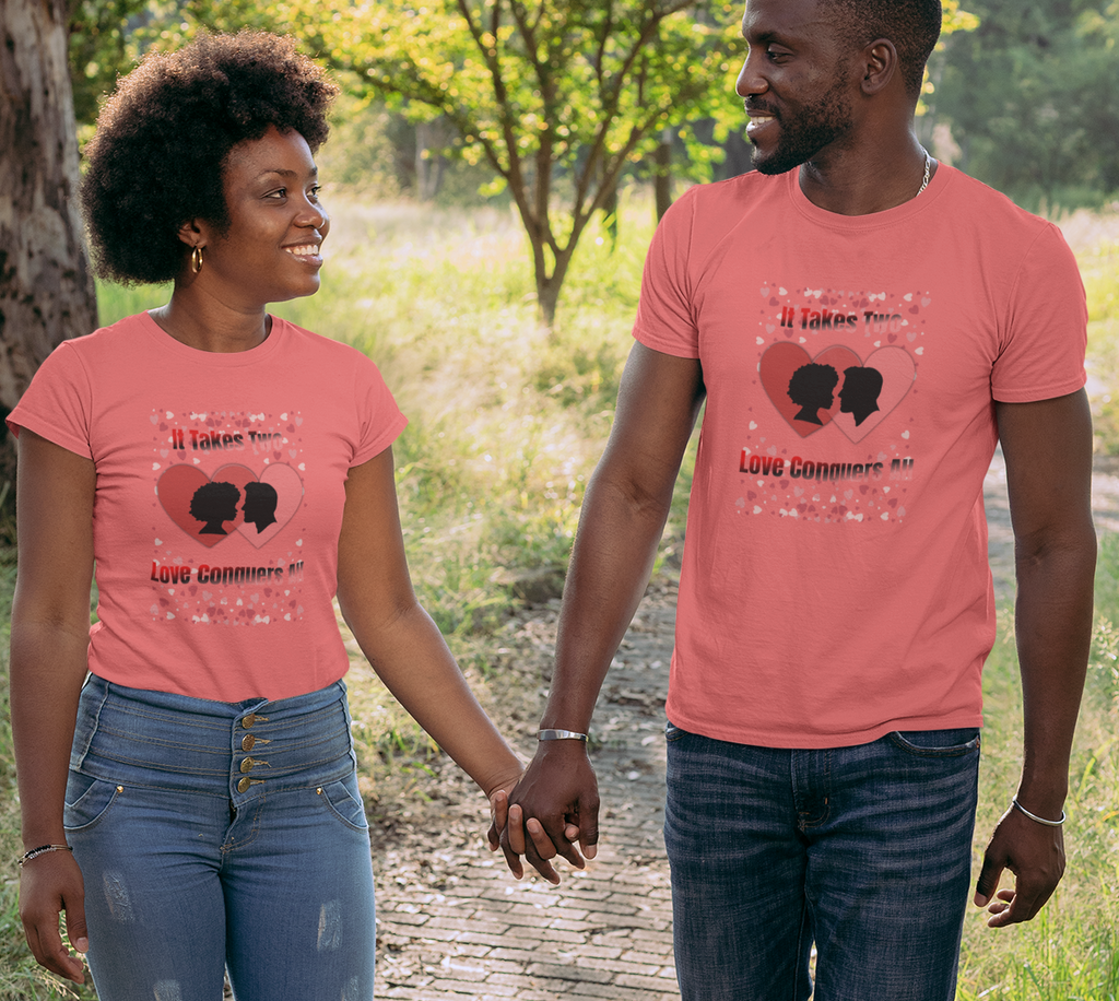 It Takes Two, Love Conquers All Couples Tee